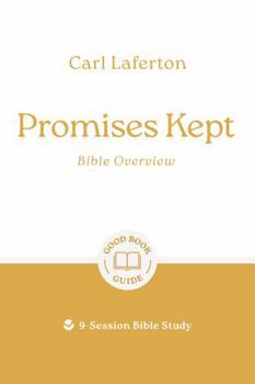 Promises Kept: Bible Overview: 9-Session Bible Study