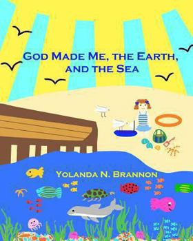 Paperback God Made Me, the Earth, and the Sea Book