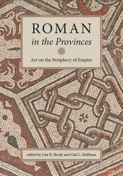 Paperback Roman in the Provinces: Art on the Periphery of Empire Book