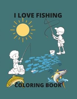 Paperback I Love Fishing: A Coloring Book