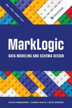 Paperback MarkLogic Data Modeling and Schema Design Book