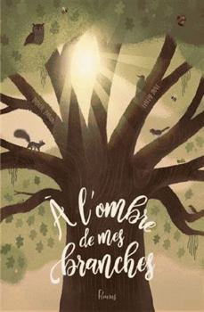 Board book A l'ombre de mes branches [French] Book