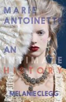 Paperback Marie Antoinette: An Intimate History Book