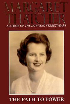 The Path to Power - Book #1 of the Margaret Thatcher's Memoirs