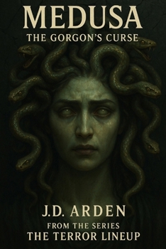 MEDUSA: The Gorgon's Curse (The Terror Lineup (13-Book Horror Anthology Series))