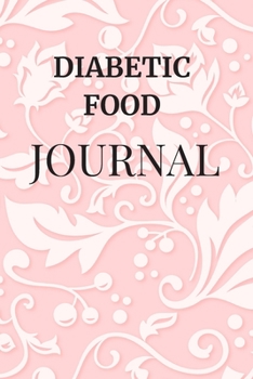 Paperback Diabetic Food Journal: Booklet Logbook Diabetes Lined Notebook Daily Glucose Prick Diary Record Tracker Organizer For 2 Years Ultra Good Gift Book
