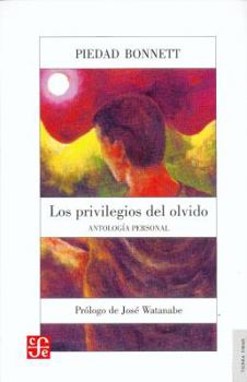 Paperback Los Privilegios del Olvido: Antolog-A Personal [Spanish] Book