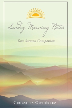 Sunday Morning Notes: Your Sermon Companion