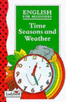 Hardcover Time, Seasons and Weather (Ladybird English) Book