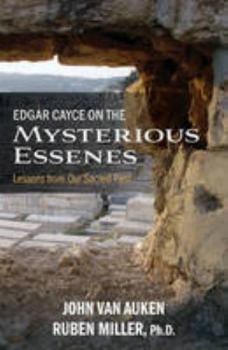 Paperback Edgar Cayce on the Mysterious Essenes: Lessons from Our Sacred Past Book