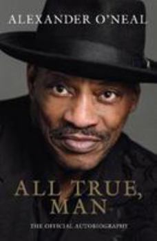 Hardcover All True Man: The Official Autobiography Book