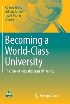 Paperback Becoming a World-Class University: The Case of King Abdulaziz University Book