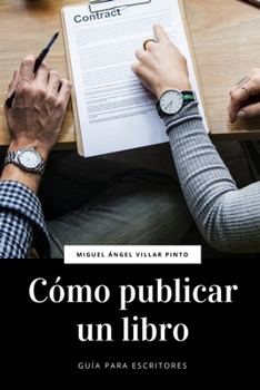 Cómo publicar un libro (Guía para escritores) (Spanish Edition) - Book #2 of the Guía para escritores