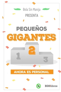 Paperback Pequeños Gigantes 2: Ahora es personal [Spanish] Book