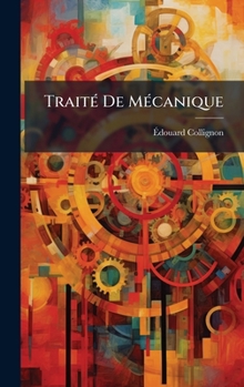 Hardcover TraitÃ(c) De MÃ(c)canique [Dutch] Book