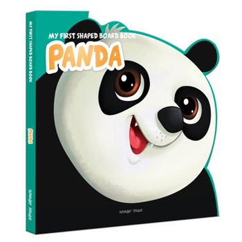 My First Shaped Board Book: Panda - Book  of the My First Shaped Board Book