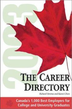 Paperback The Career Directory: Canada's Best Employers for Recent College and University Graduates. Book