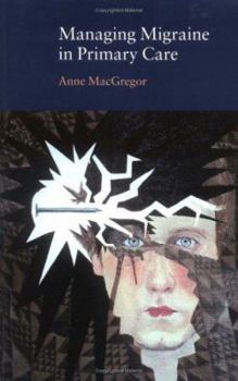 Paperback Managing Migraine in Primary Care Book