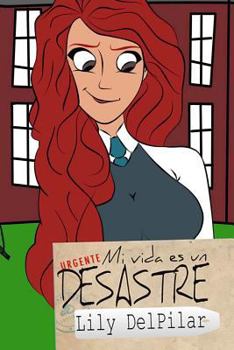 Paperback Mi Vida Es Un Desastre [Spanish] Book