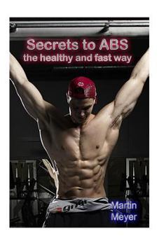 Paperback Secret to ABS: The healthy and fast way Book