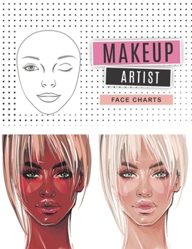 Paperback Makeup face charts: The Blank Workbook Paper Practice Face Charts For Professional Makeup Artists and Makeup Student Book