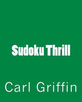 Paperback Sudoku Thrill: Fun and Challenging Sudoku Puzzles Book