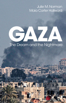 Gaza : The Dream and the Nightmare