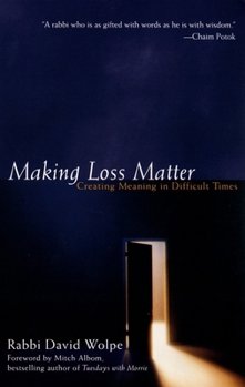 Paperback Making Loss Matter: Creating Meaning in Difficult Times Book