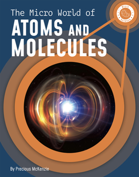 Paperback The Micro World of Atoms and Molecules Book