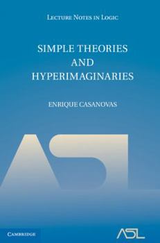 Simple Theories and Hyperimaginaries - Book  of the Lecture Notes in Logic