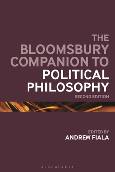 Hardcover The Bloomsbury Companion to Political Philosophy: 2nd Edition Book
