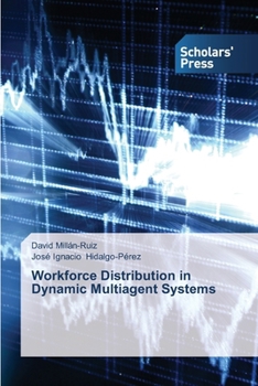 Paperback Workforce Distribution in Dynamic Multiagent Systems Book