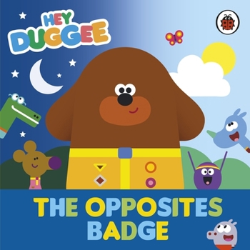 Paperback Hey Duggee: The Opposites Badge Book