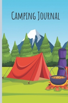 Camping Journal: Camping Logbook, RV Journal, Glamping Keepsake Memory Book For Travel Notes, RV Gifts, Camper Personalized Gift