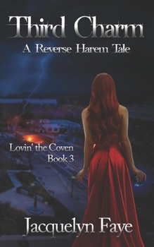 Third Charm: A Reverse Harem Tale (Lovin' the Coven) - Book #3 of the Lovin' the Coven