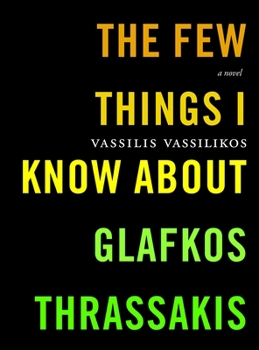 Hardcover The Few Things I Know about Glafkos Thrassakis Book