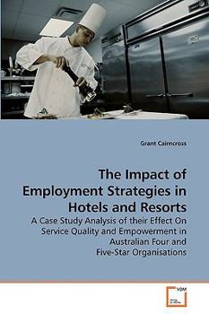 Paperback The Impact of Employment Strategies in Hotels and Resorts Book