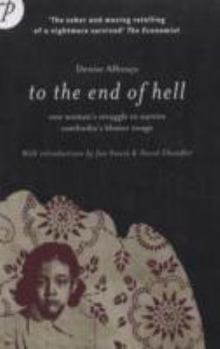 Paperback To the End of Hell: One Woman's Struggle to Survive Cambodia's Khmer Rouge Book