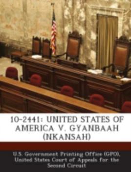 Paperback 10-2441: United States of America V. Gyanbaah (Nkansah) Book