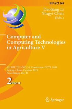 Hardcover Computer and Computing Technologies in Agriculture V: 5th IFIP TC 5/SIG 5.1 International Conference, CCTA 2011, Beijing, China, October 29-31, 2011, Book