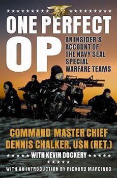 Hardcover One Perfect Op: An Insider's Account of the Navy Seal Special Warfare Teams Book