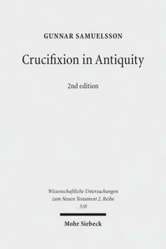 Paperback Crucifixion in Antiquity: An Inquiry Into the Background and Significance of the New Testament Terminology of Crucifixion Book