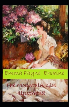 The Mountain Girl Illustrated