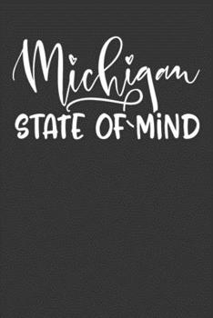 Paperback Michigan State of Mind: 6x9 120 Page United States Bucket List Travel Planning Journal Book