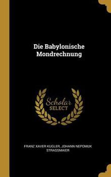 Hardcover Die Babylonische Mondrechnung [German] Book
