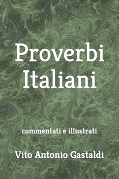 Paperback Proverbi Italiani: commentati e illustrati [Italian] Book