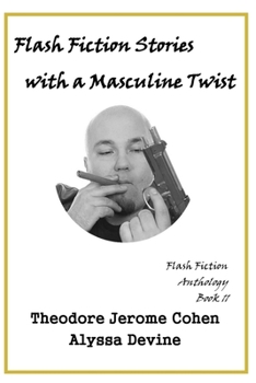 Paperback Flash Fiction Stories with a Masculine Twist Book