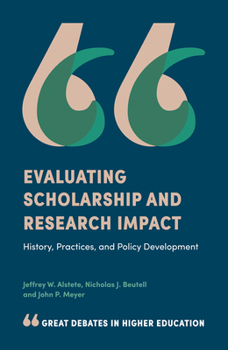 Paperback Evaluating Scholarship and Research Impact: History, Practices, and Policy Development Book