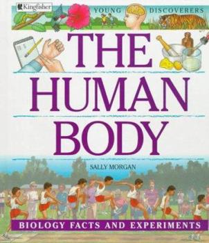 The Human Body (Young Discoverers: Biology Facts and Experiments)