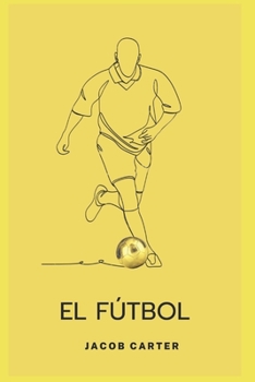 Paperback El Fútbol [Spanish] Book